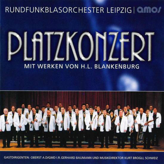 platzkonzert | Sächsische Bläserphilharmonie - CD - Platzkonzert mit Werken von H.L. Blankenburg